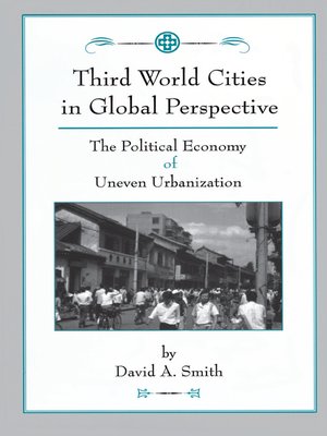 cover image of Third World Cities In Global Perspective
